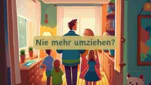 Nie mehr umziehen? auf kinderalltag.de